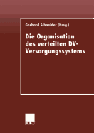 Die Organisation Des Verteilten DV-Versorgungssystems