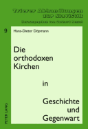 Die Orthodoxen Kirchen in Geschichte Und Gegenwart: Zweite, Ueberarbeitete Und Ergaenzte Auflage