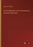 Die Oswaldlegende und ihre Beziehung zur deutschen Mythologie