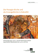 Die Panagia-Kirche Und Die Erzengelkirche in Kakodiki: Werkstattgruppen, Kunst- Und Kulturhistorische Analyse Byzantinischer Wandmalerei Des 14. Jhs. Auf Kreta