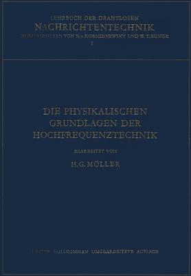 Die Physikalischen Grundlagen Der Hochfrequenztechnik - Mller, Hans Georg, and Korshenewsky, N Von (Editor), and Runge, W T (Editor)