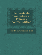 Die Poesie Der Troubadours