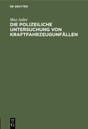 Die Polizeiliche Untersuchung Von Kraftfahrzeugunf?llen: Nachtrag