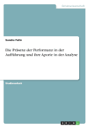 Die Pr?senz Der Performanz in Der Auff?hrung Und Ihre Aporie in Der Analyse