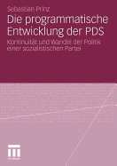 Die Programmatische Entwicklung Der Pds: Kontinuitat Und Wandel Der Politik Einer Sozialistischen Partei