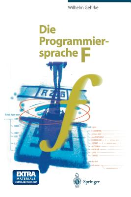 Die Programmiersprache F - Gehrke, Wilhelm