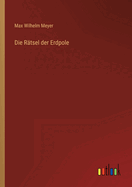 Die Rtsel der Erdpole