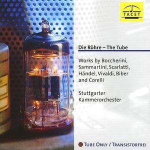 Die Rhre - The Tube: Works by Boccherini, Sammartini, Scarlatti, Hndel, Vivaldi, Biber and Corelli - Stuttgart Chamber Orchestra