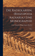 Die Radiolarien. (Rhizopoda Radiaria.) Eine Monographie: Plates