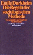 Die Regeln Der Soziologischen Methode - Durkheim, Emile