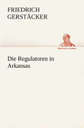 Die Regulatoren in Arkansas