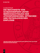 Die Reichweite Von Scheinwerfern Unter Ber?cksichtigung Der Atmosph?rischen, Optischen Und Physiologischen Einfl?sse