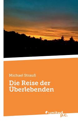 Die Reise Der Uberlebenden - Strauss, Michael