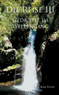 Die Reise III: Gedichte im Wellengang