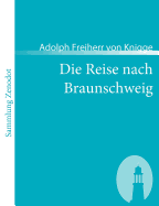 Die Reise nach Braunschweig: Ein comischer Roman