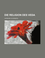 Die Religion Des Veda