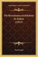 Die Renaissancearchitektur In Italien (1912)