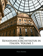 Die Renaissancearchitektur in Italien, Volume 1