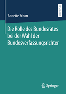 Die Rolle Des Bundesrates Bei Der Wahl Der Bundesverfassungsrichter