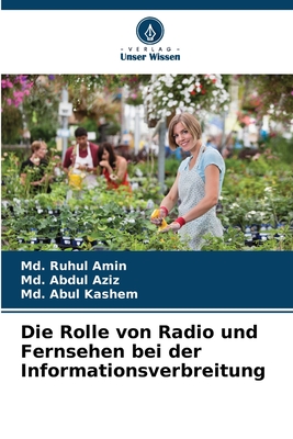 Die Rolle von Radio und Fernsehen bei der Informationsverbreitung - Ruhul Amin, MD, and Abdul Aziz, MD, and Abul Kashem, MD