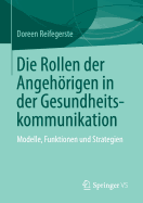 Die Rollen Der Angehrigen in Der Gesundheitskommunikation: Modelle, Funktionen Und Strategien