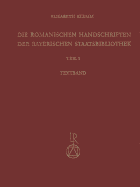 Die Romanischen Handschriften Der Bayerischen Staatsbibliothek: Teil 1: Die Bistumer Regensburg, Passau Und Salzburg