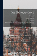 Die Romanows; intime Episoden aus ihrem Familien- und Hofleben. Vollstndig neu bearb. 3. bis auf die Neuzeit verm. Aufl; Volume 2