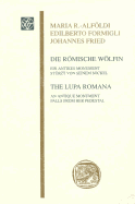 Die Romische Wolfin / The Lupa Romana: Ein Antikes Monument Sturzt Von Seinem Sockel / An Antique Monument Falls from Her Pedestal