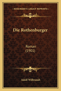 Die Rothenburger: Roman (1901)