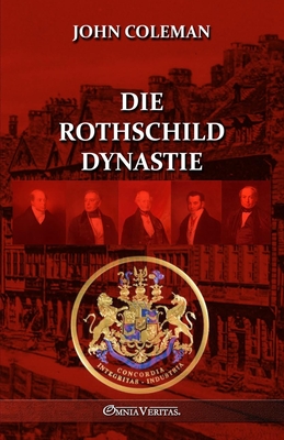 Die Rothschild-Dynastie - Coleman, John