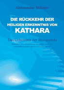 Die Ruckkehr Der Heiligen Erkenntnis Von Kathara: Das Geheimnis Der Sternportale