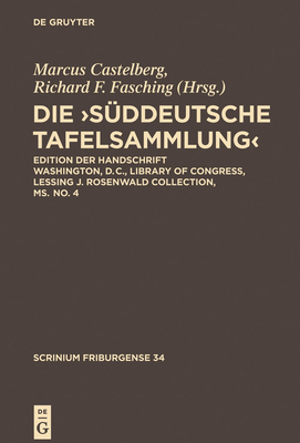 Die, S?ddeutsche Tafelsammlung' - Castelberg, Marcus (Editor), and Fasching, Richard F (Editor)