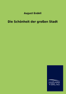 Die Schnheit der groen Stadt