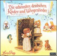 Die schnsten deutschen Kinder- und Wiegenlieder - Lucia Popp (soprano); Reinhard Seifried (conductor)