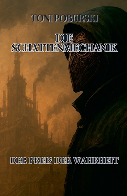 Die Schattenmechanik - Poburski, Toni