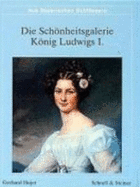 Die Schonheitengalerie Konig Ludwigs I.