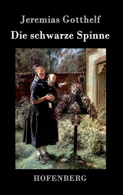 Die Schwarze Spinne - Jeremias Gotthelf