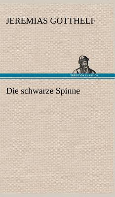 Die Schwarze Spinne - Gotthelf, Jeremias