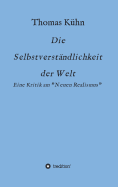 Die Selbstverst?ndlichkeit der Welt: Kritik am Neorealismus