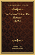 Die Sieben Weiber Des Blaubart (1797)