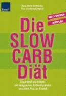 Die Slow Carb-Di?t: Dauerhaft Abnehmen Mit Langsamen Kohlenhydraten Und Dem Plus an Eiwei? Sticker (Eingedruckt): Mit 2-Wochen Di?tplan Von Michael Hamm Und Rose-Marie Donhauser