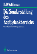 Die Sonderstellung Des Kopfgelenkbereichs: Grundlagen, Klinik, Begutachtung