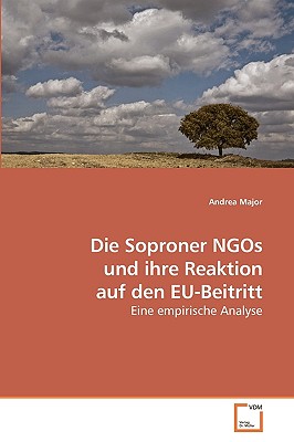 Die Soproner Ngos Und Ihre Reaktion Auf Den Eu-Beitritt - Major, Andrea