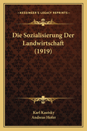 Die Sozialisierung Der Landwirtschaft (1919)