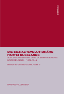 Die Sozialrevolutionre Partei Russlands: Agrarsozialismus Und Modernisierung Im Zarenreich (1900-1914)