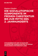 Die Sozialutopische Komponente Im Fr?hen Christentum Bis Zur Mitte Des 2. Jahrhunderts