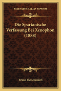 Die Spartanische Verfassung Bei Xenophon (1888)