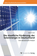 Die staatliche Frderung der Solarenergie in Deutschland