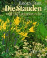 Die Stauden Und Ihre Lebensbereiche in GRten Und GrNanlagen (Hardback)