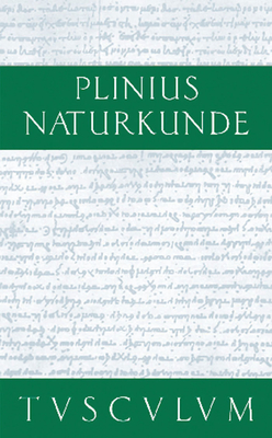 Die Steine: Lateinisch - Deutsch - Cajus Plinius Secundus D ? (Original Author), and Knig, Roderich (Editor), and Winkler, Gerhard (Editor)